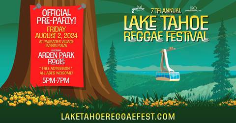 Lake Tahoe Reggae Festival Official Pre-Party